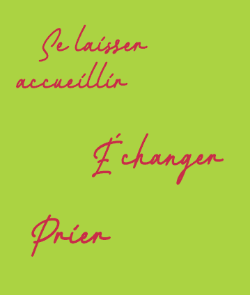 Se laisser accueillir échanger prier